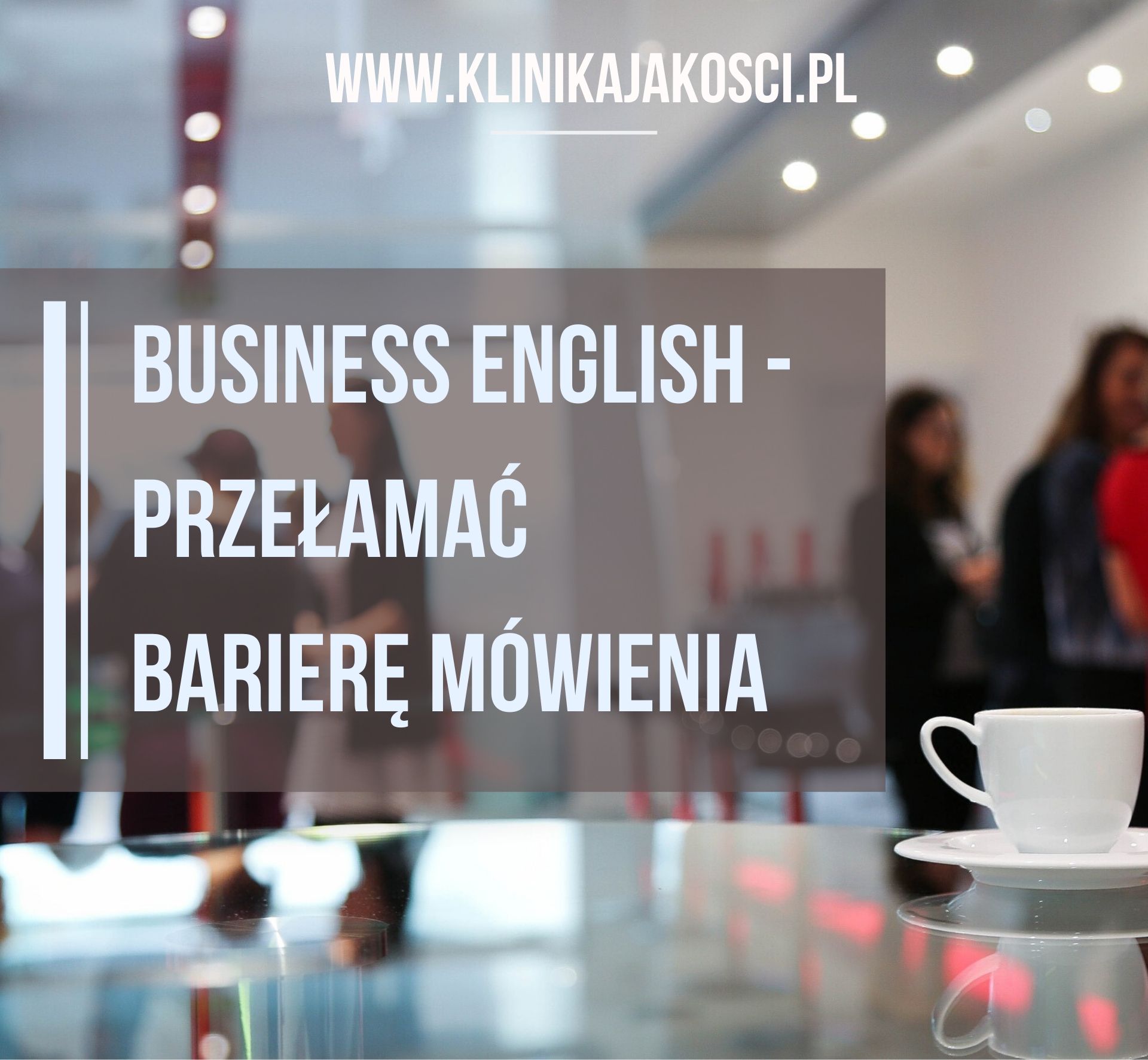 Business English – Przełamać barierę mówienia